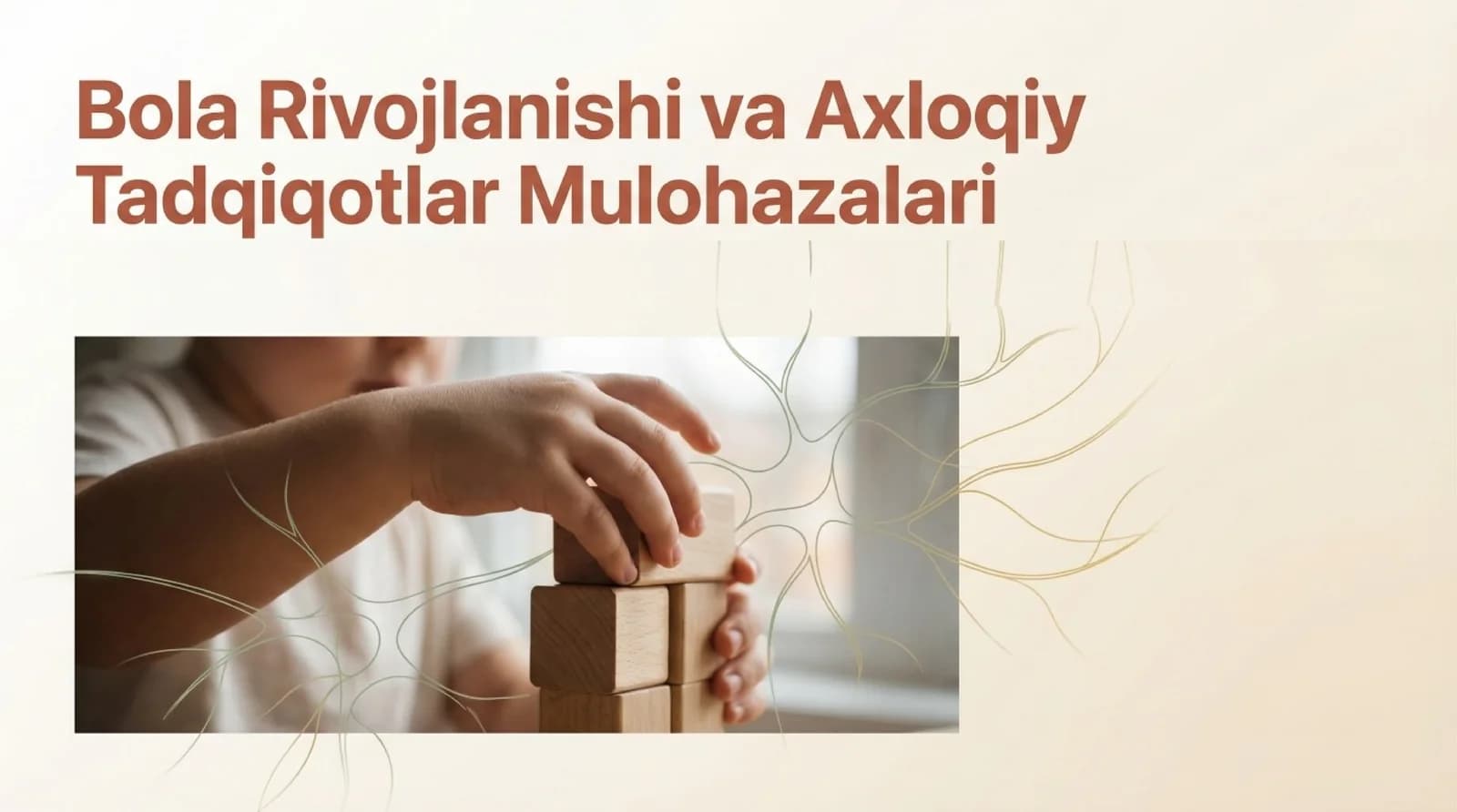 Bola rivojlanishi va axloqiy tadqiqotlar mulohazalari