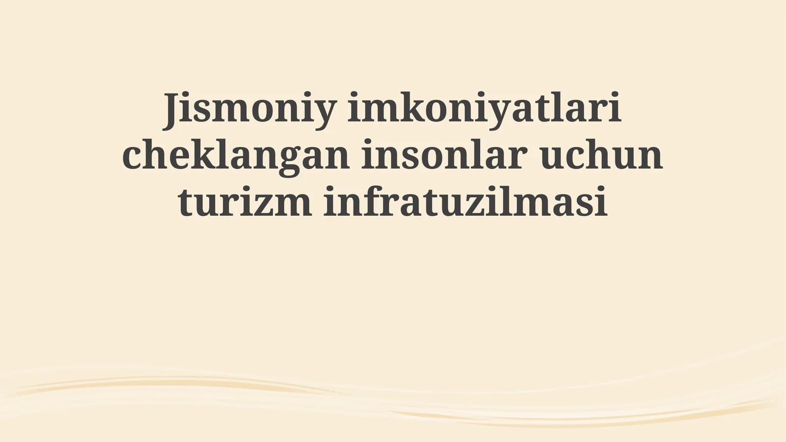 Nogironligi bo'lgan shaxslar uchun turizm infratuzilmasi