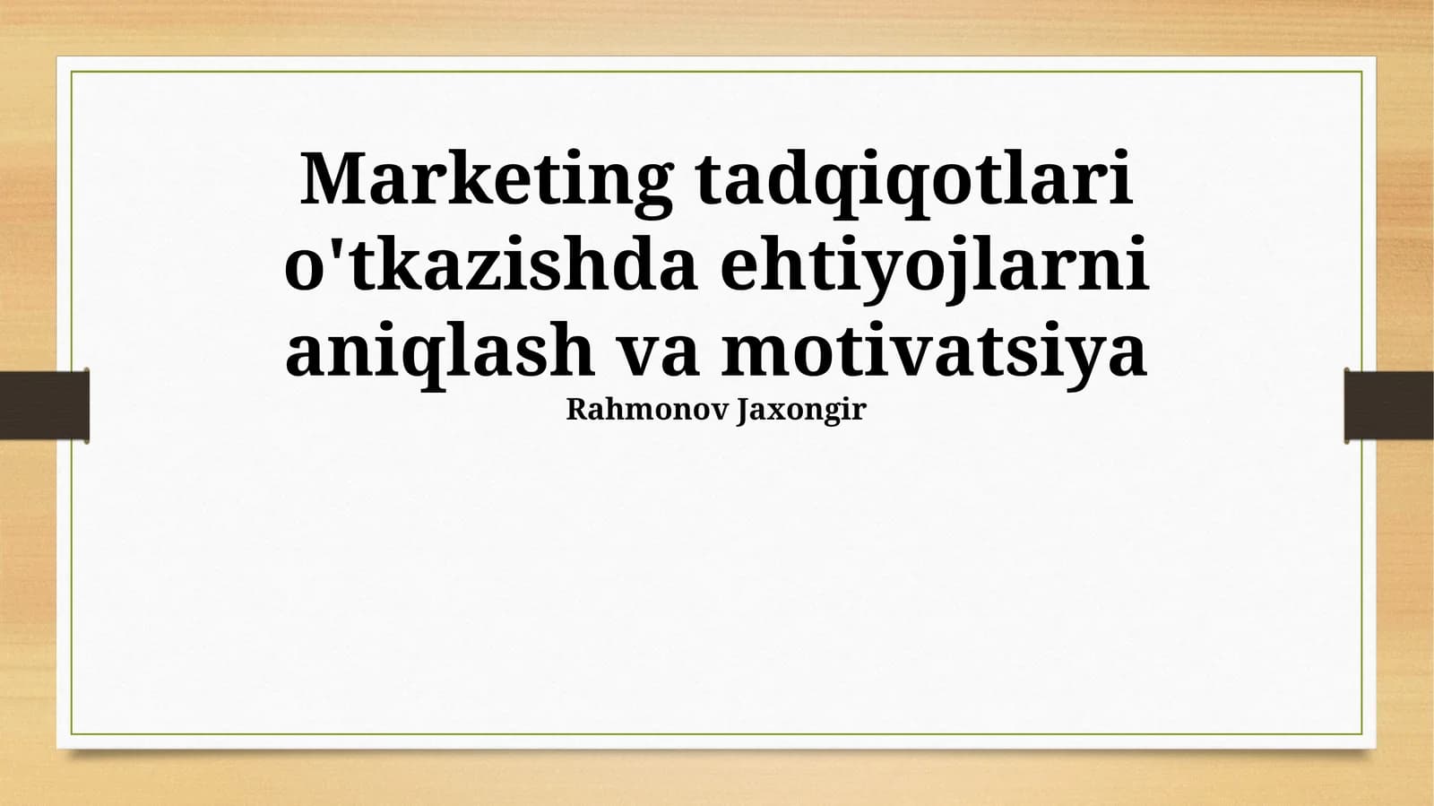Marketing tadqiqotlari o'tkazishda ehtiyojlarni aniqlash va motivatsiya