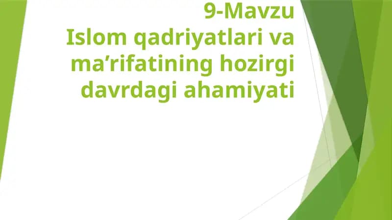 Islom qadriyatlari va ma’rifatining hozirgi davrdagi ahamiyati