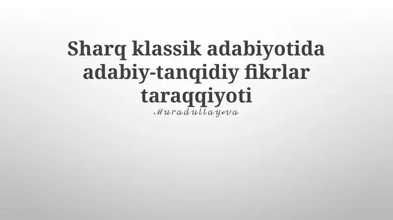 Sharq klassik adabiyotida adabiy-tanqidiy fikrlar taraqqiyoti