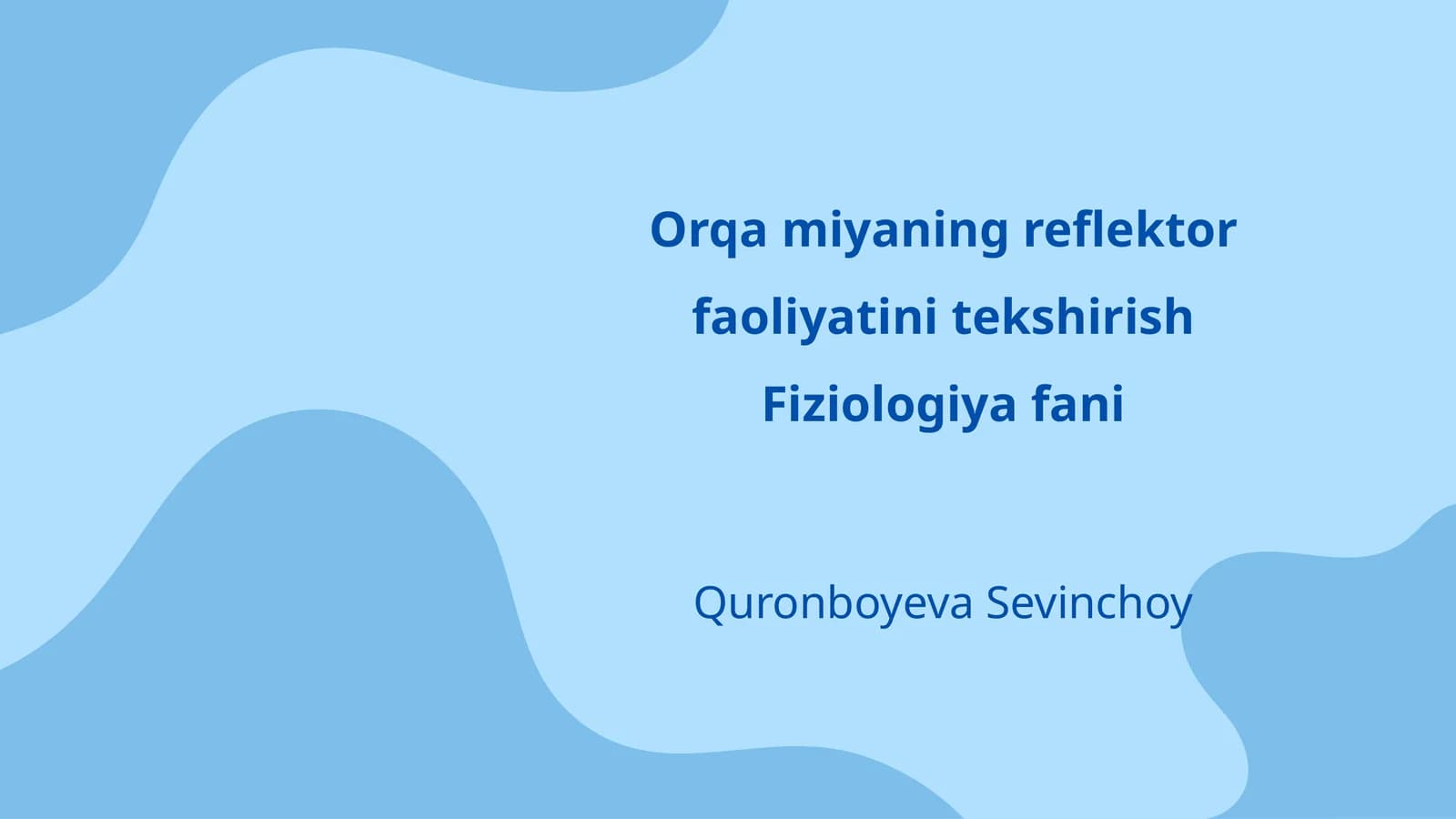 Orqa miyaning reflektor faoliyatini tekshirish Fiziologiya fani