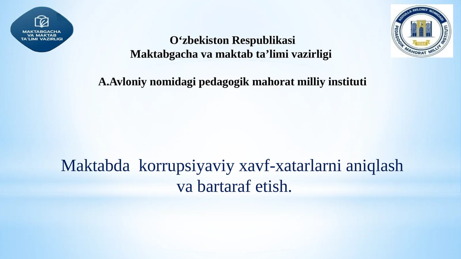 Maktabda  korrupsiyaviy xavf-xatarlarni aniqlash  va bartaraf etish.