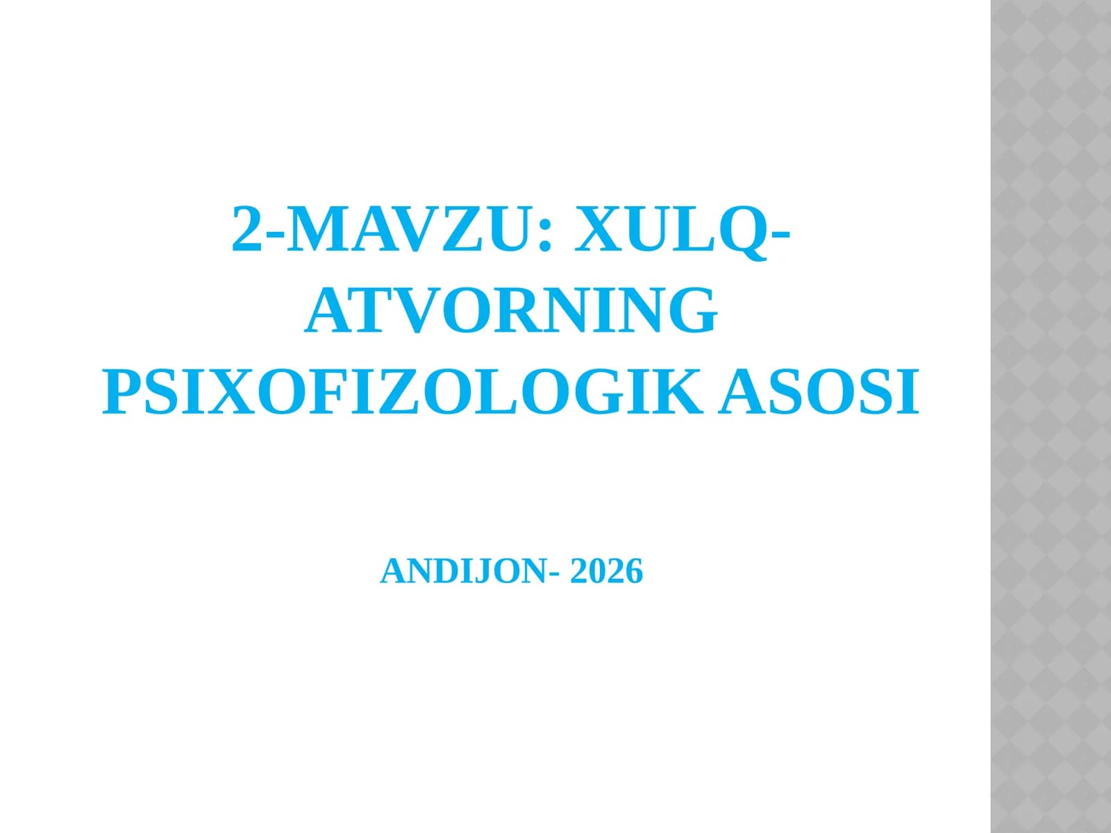 Хulq-atvorning psixo-fizologik asosi