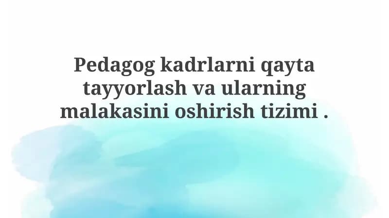 Pedagogkadrlarniqaytatayyorlashvaularningmalakasinioshirishtizimi