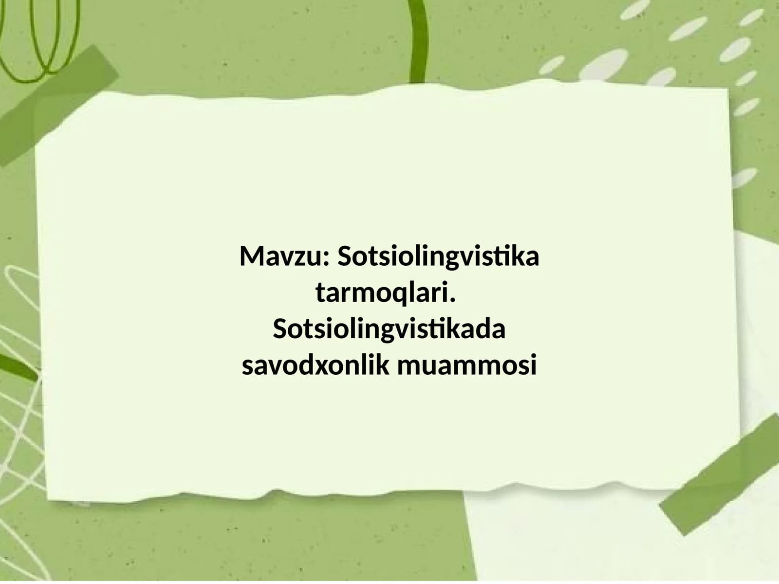 Sotsiolingvistika tarmoqlari. Sotsiolingvistikada savodxonlik muammosi