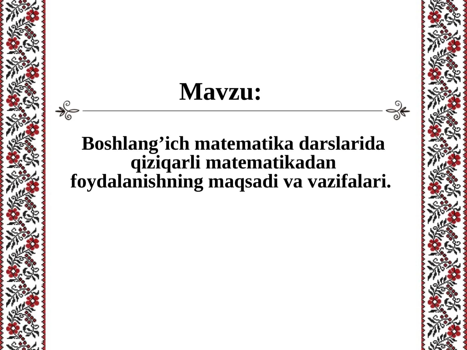 Boshlang’ich matematika darslarida qiziqarli matematikadan foydalanishning maqsadi va vazifalari
