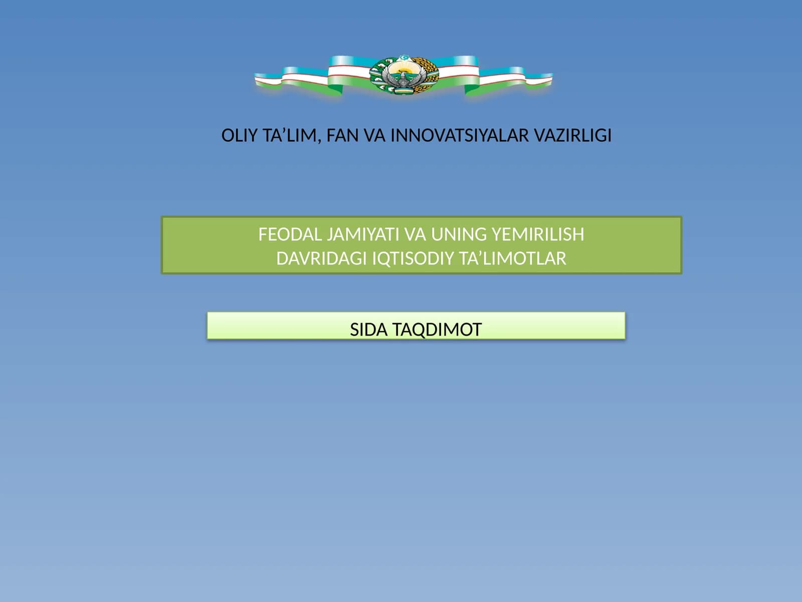 FEODAL JAMIYATI VA UNING YEMIRILISH DAVRIDAGI IQTISODIY TA’LIMOTLAR