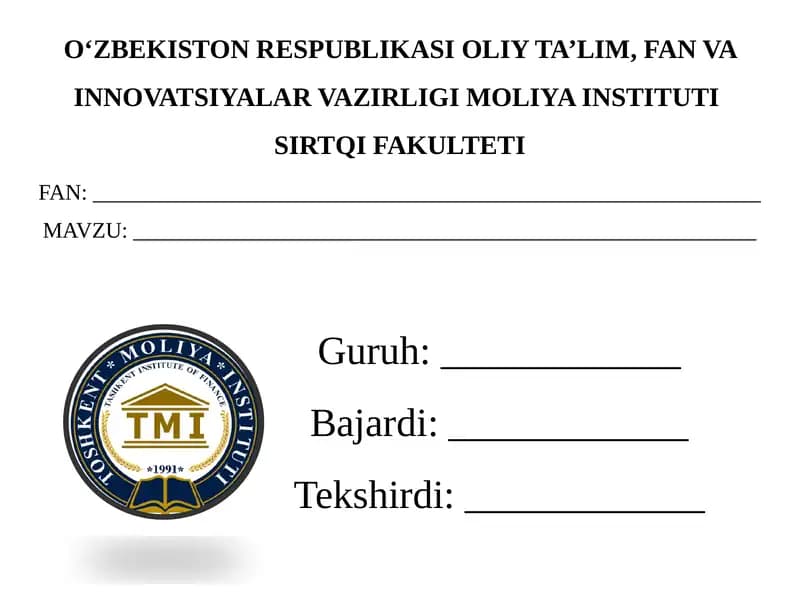 OʻZBEKISTON RESPUBLIKASI OLIY TA’LIM, FAN VA INNOVATSIYALAR VAZIRLIGIMOLIYA INSTITUTISIRTQI FAKULTETI