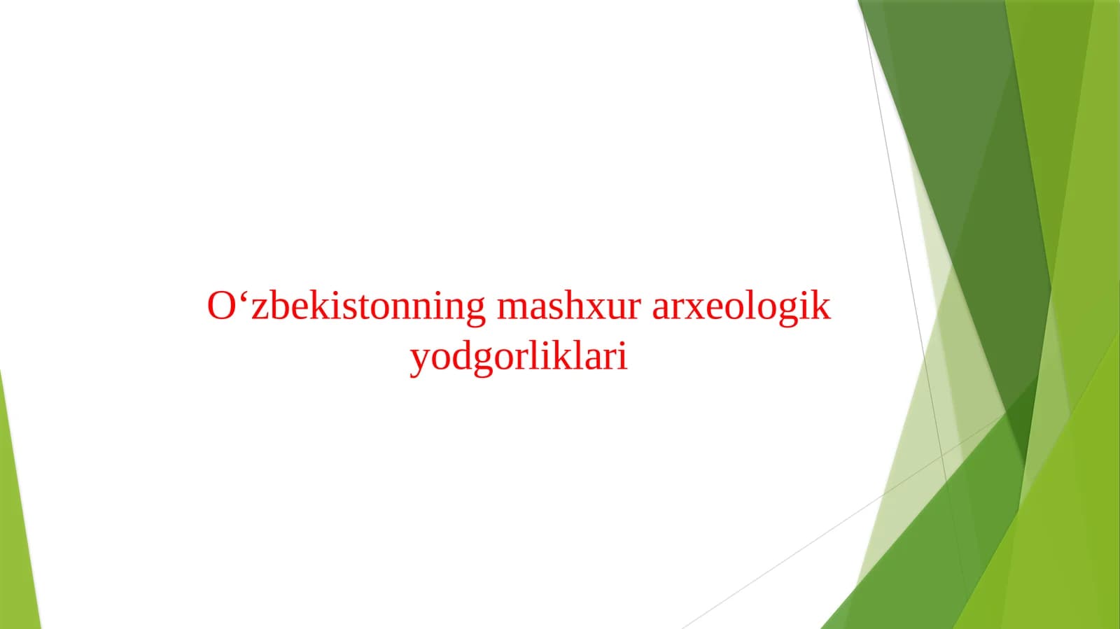 O‘zbekistonning mashxur arxeologik yodgorliklari