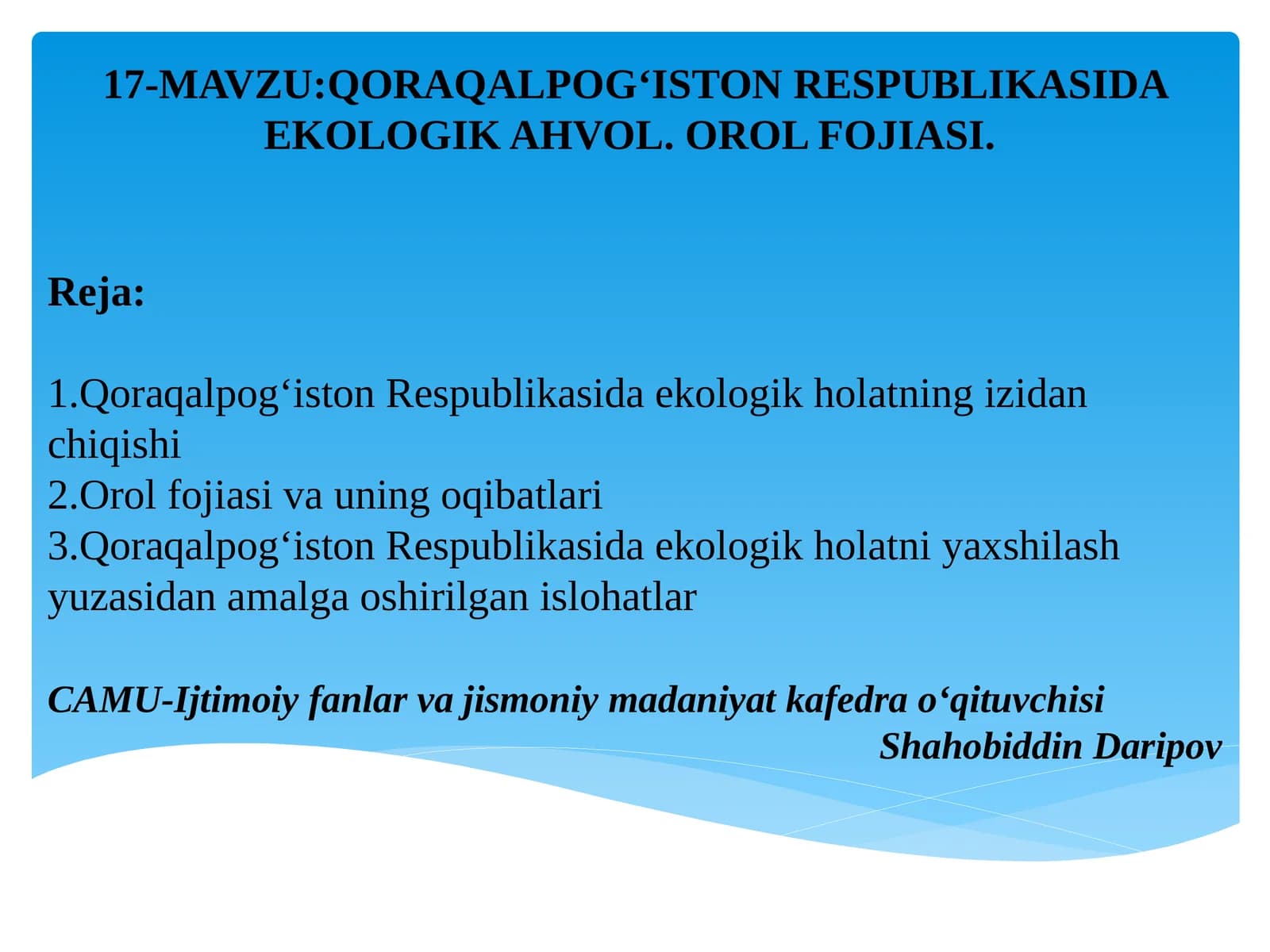 QORAQALPOG‘ISTON RESPUBLIKASIDA EKOLOGIK AHVOL. OROL FOJIASI