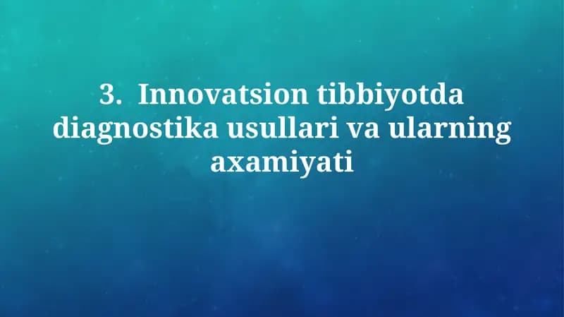 Innovatsion tibbiyotda diagnostika usullari vaularningaxamiyati