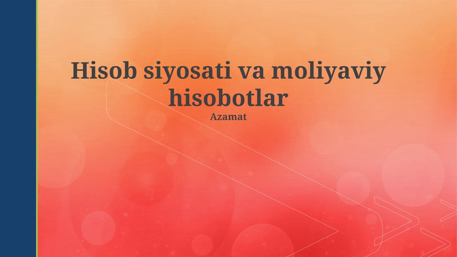 Hisob siyosati va moliyaviy hisobotlar