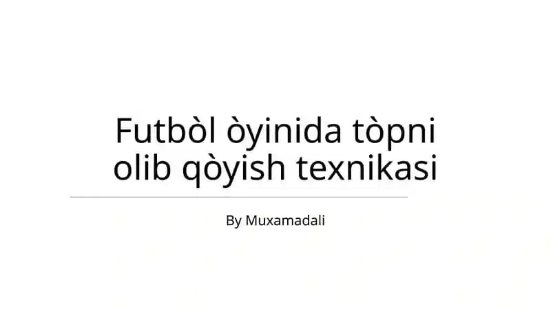 Futbòl òyinida tòpni olib qòyish texnikasi