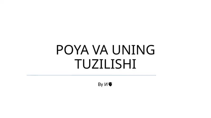 POYA VA UNING TUZILISHI