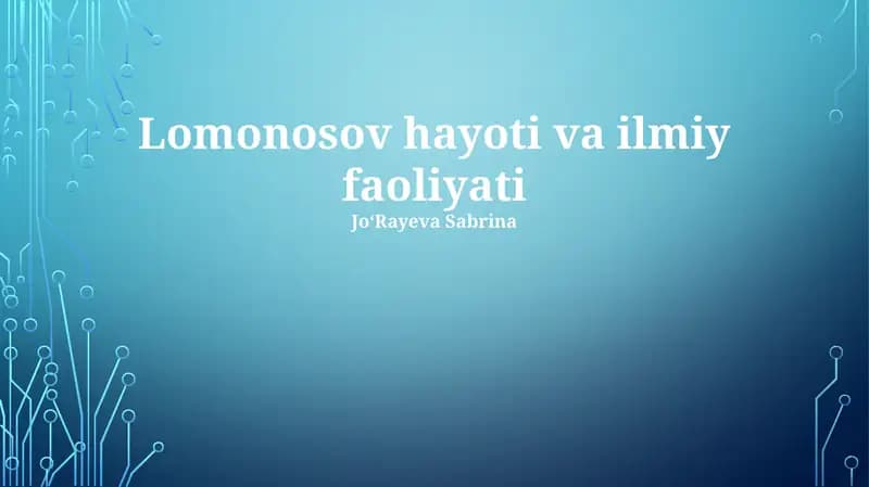 Lomonosov hayoti va ilmiy faoliyati