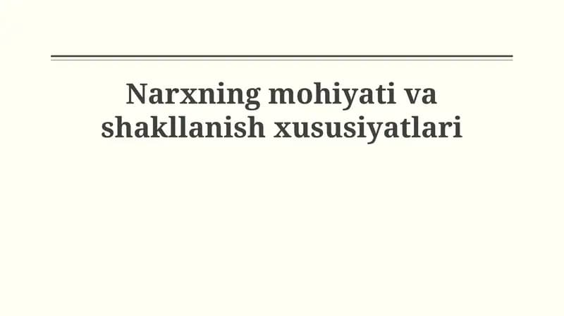 Narxning mohiyati va shakllanish xususiyatlari
