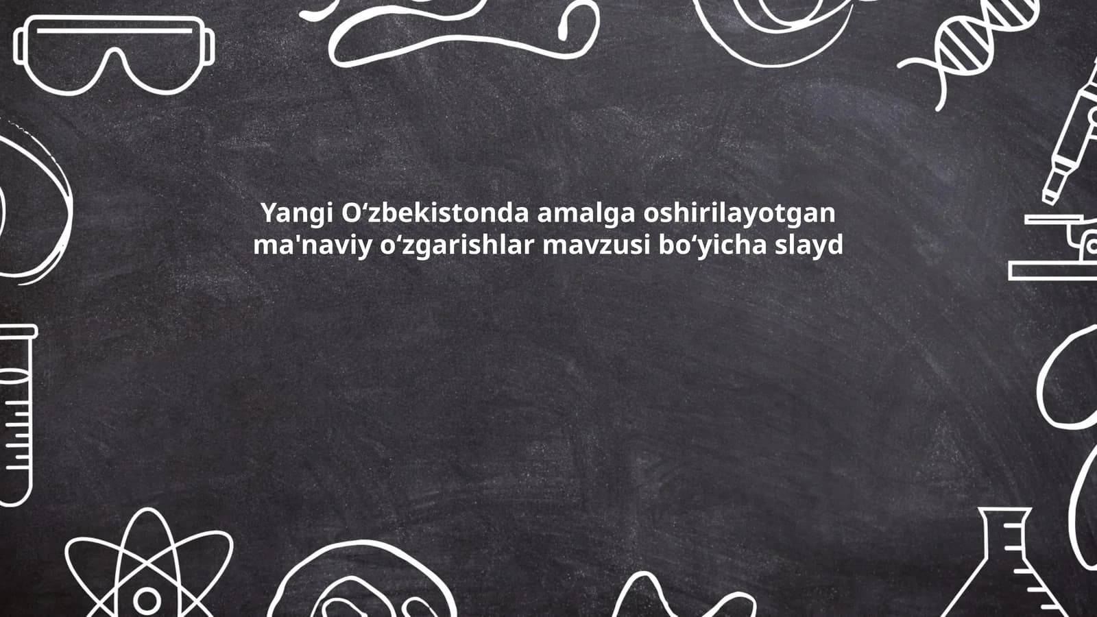 Yangi Oʻzbekistonda amalga oshirilayotgan ma'naviy oʻzgarishlar mavzusi boʻyicha slayd