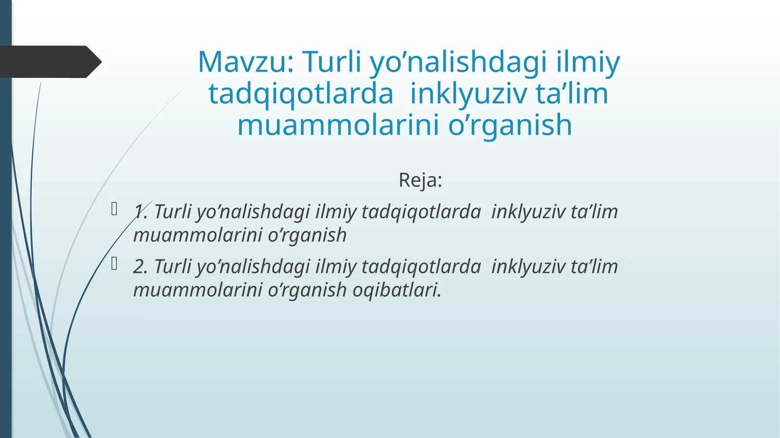Turli yo’nalishdagi ilmiy tadqiqotlarda  inklyuziv ta’lim muammolarini o’rganish