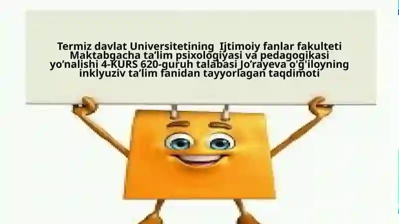Jo’rayevao'g'iloyning inklyuziv ta’lim fanidan tayyorlagan taqdimoti