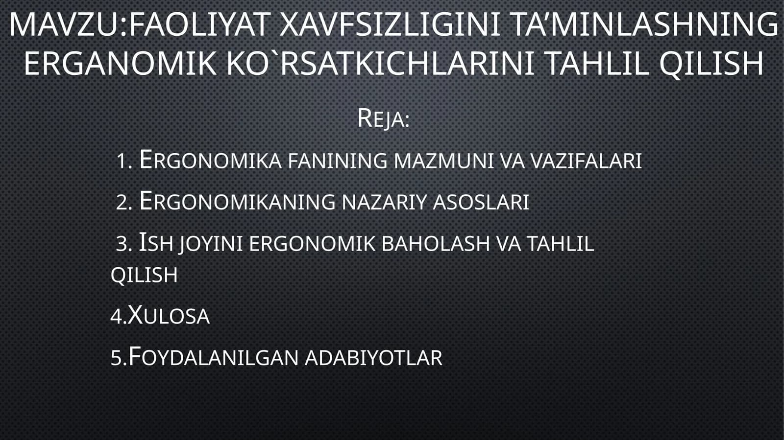 Faoliya Txavfsizligini ta'minlashning erganomik ko'rsatkichlarini tahlil qilish
