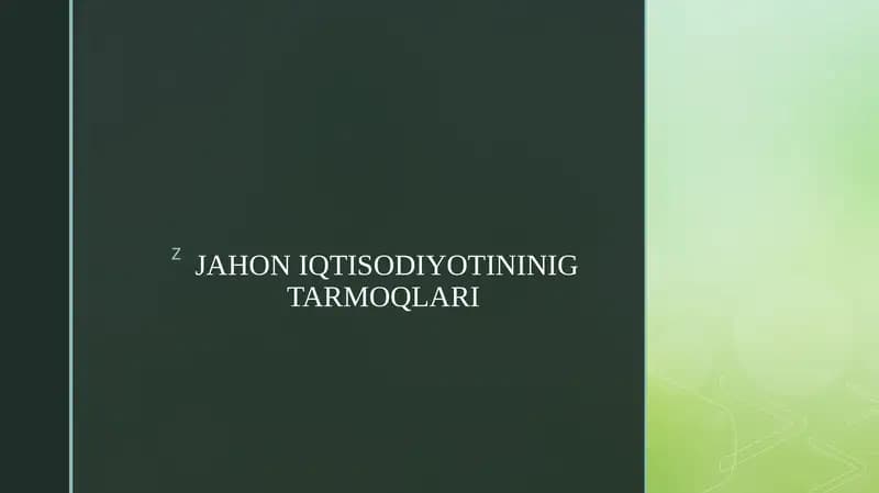 JAHON IQTISODIYOTININIG TARMOQLARI