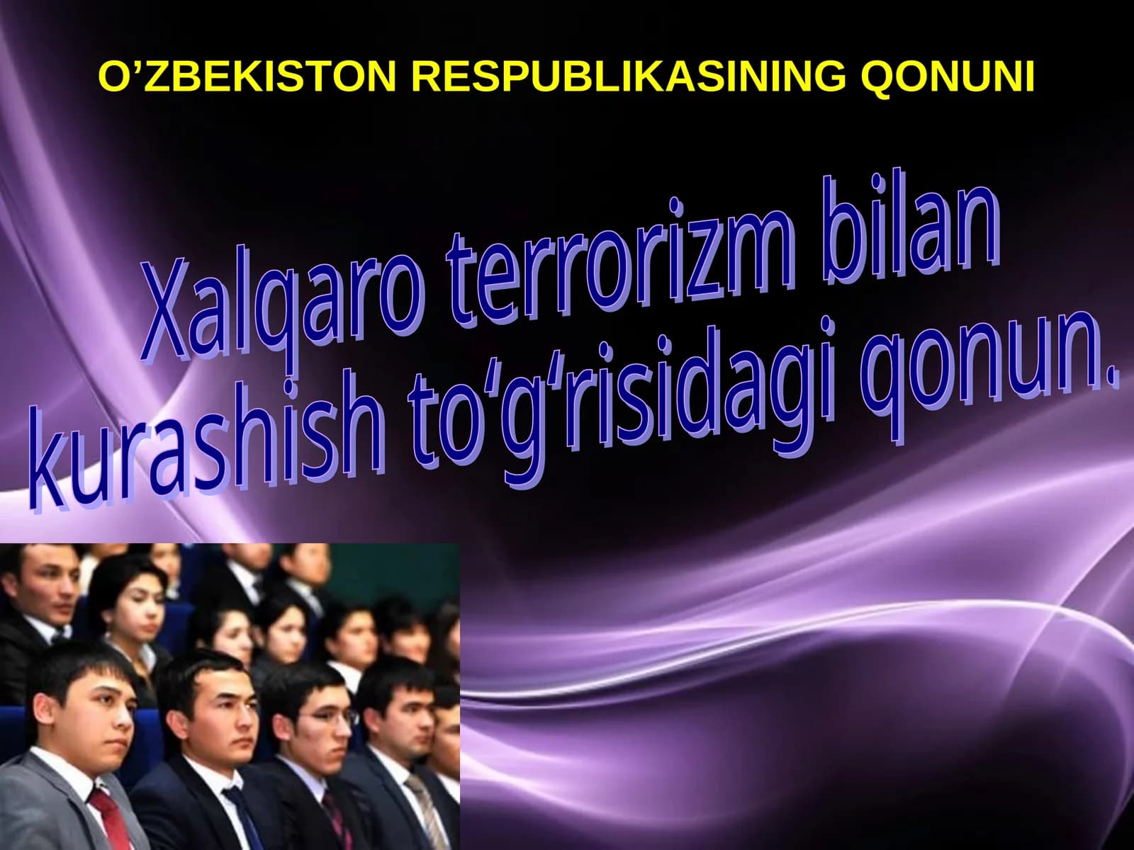 O’ZBEKISTON RESPUBLIKASINING QONUNI Xalqaro terrorizm bilan kurashish toʻgʻrisidagi qonun