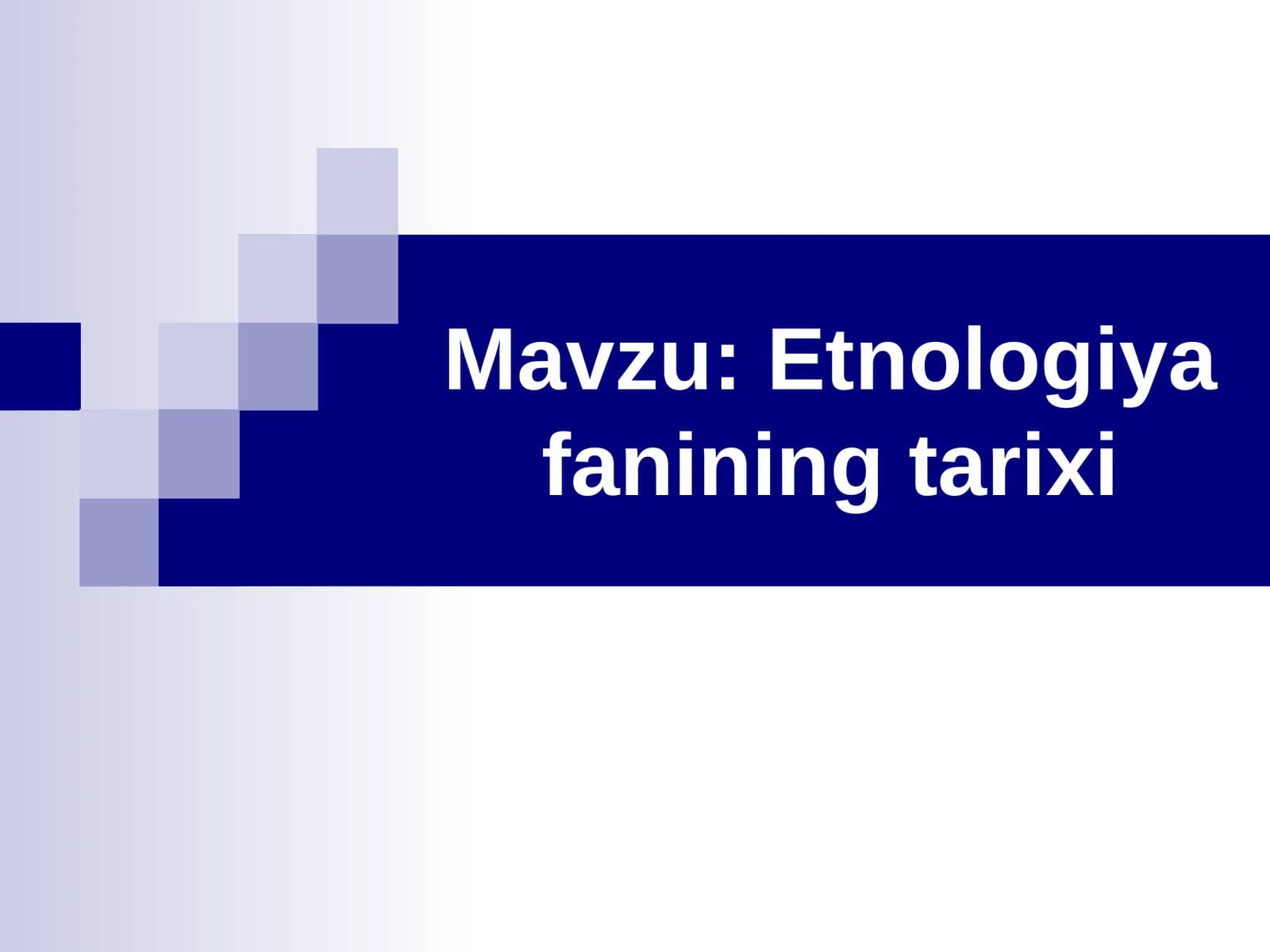 Etnologiya fanining tarixi