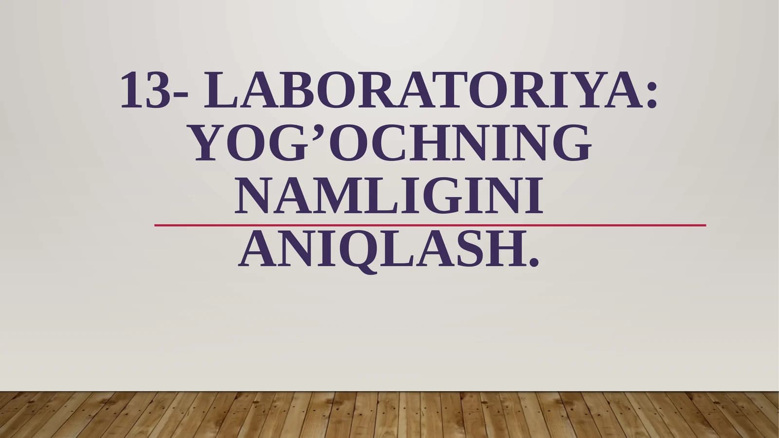 Yog'ochning namligini aniqlash