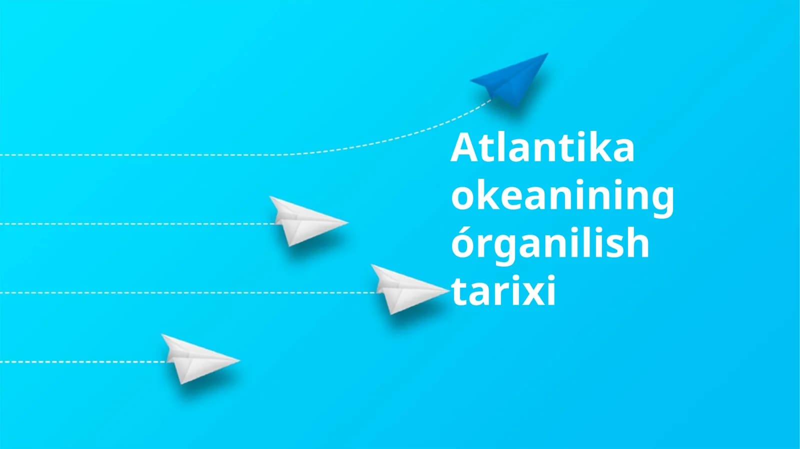 Atlantika okeanining órganilish tarixi