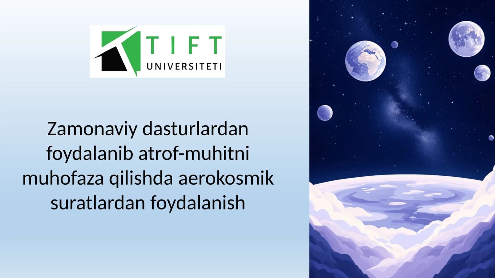 Zamonaviy dasturlardan foydalanib atrof-muhitni muhofaza qilishda aerokosmik suratlar