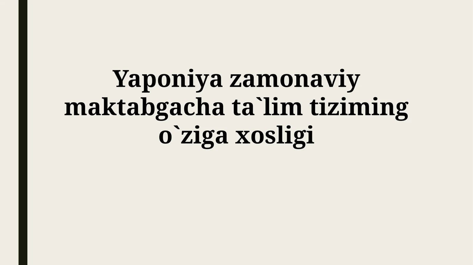 Yaponiya zamonaviy maktabgacha ta`lim tizimi