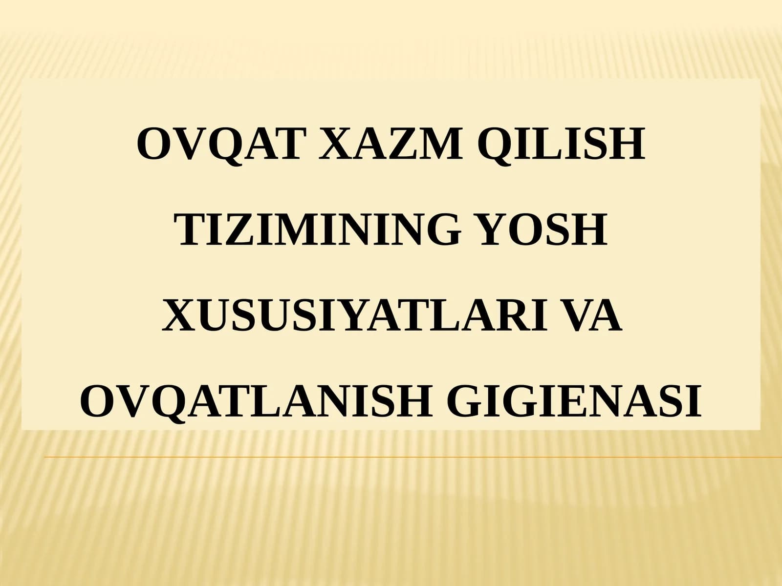 Ovqat xazm qilish tizimining yosh xususiyatlari va ovqatlanish gigienasi
