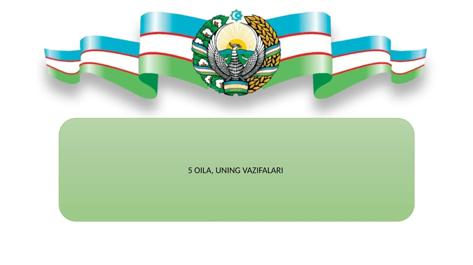 OILA, UNING VAZIFALARI