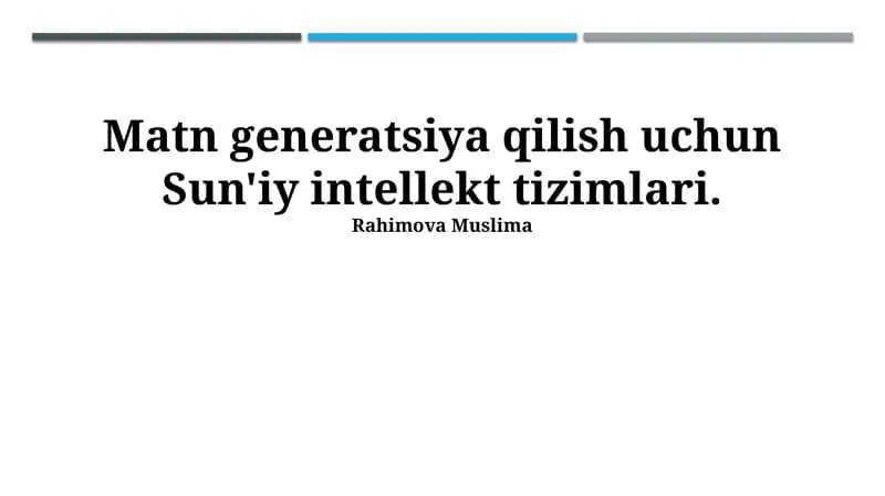 Matn Generatsiya Qilish Uchun Sun'iy Intellekt Tizimlari