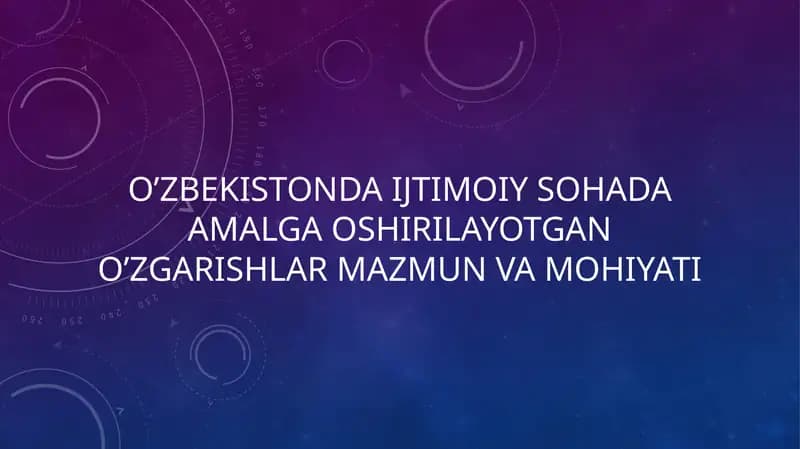 O`zbekistonda ijtimoiy sohada amalga oshirilayotgan o`zgarishlar