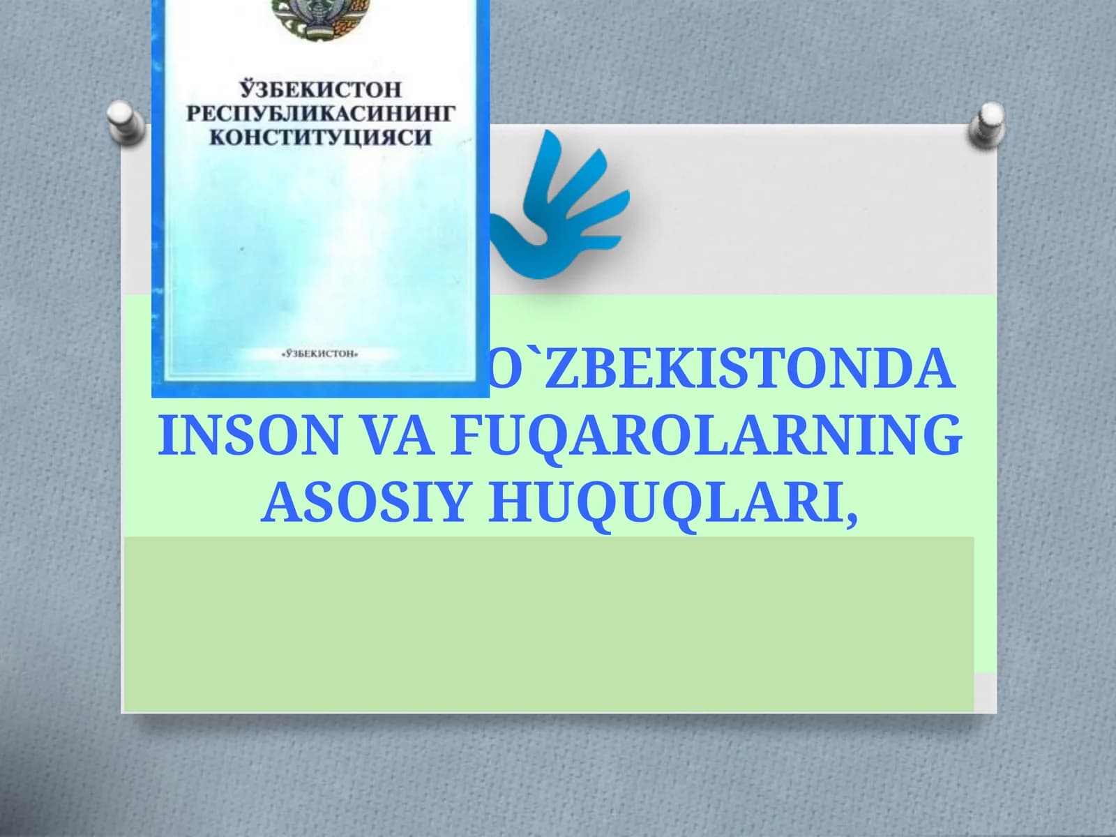 О`ZBEKISTONDA INSON VA FUQAROLARNINGASOSIY HUQUQLARI, ERKINLIKLARI VABURCHLARI