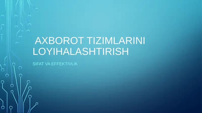 Axborot tizimlarini loyihalashtirish Sifat va Effektivlik