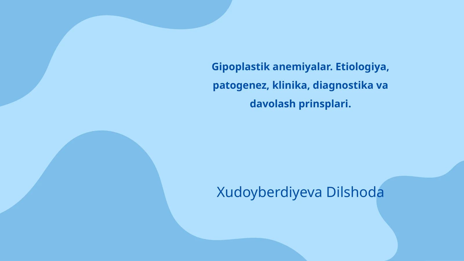 Gipoplastik anemiyalar. Etiologiya, patogenez, klinika, diagnostika va davolash prinsplari