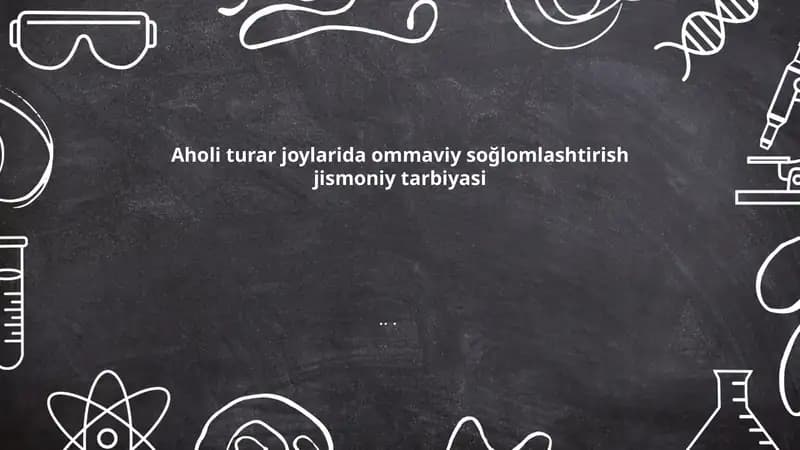Aholi turar joylarida ommaviy soğlomlashtirish jismoniy tarbiyasi