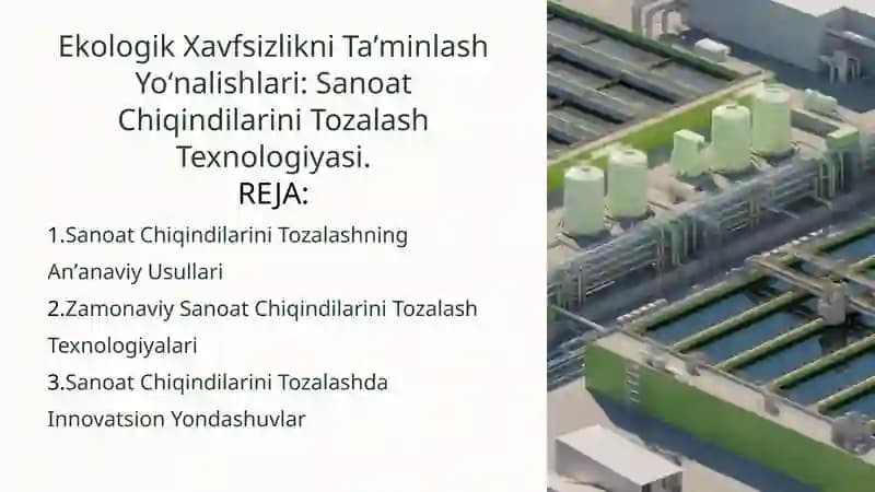 Ekologik Xavfsizlikni Taʼminlash Yoʻnalishlari: Sanoat Chiqindilarini Tozalash Texnologiyasi