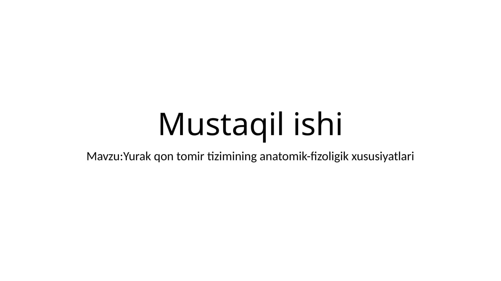 Yurak qon tomir tizimining anatomik-fizoligik xususiyatlari