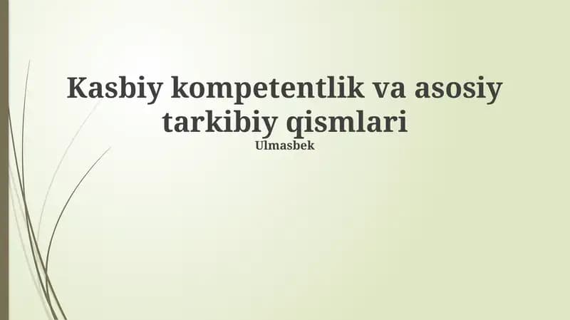 Kasbiy kompetentlik va asosiy tarkibiy qismlari