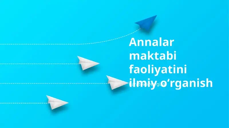 Annalar Maktabining Faoliyatini Ilmiy O'rganish Metodlari