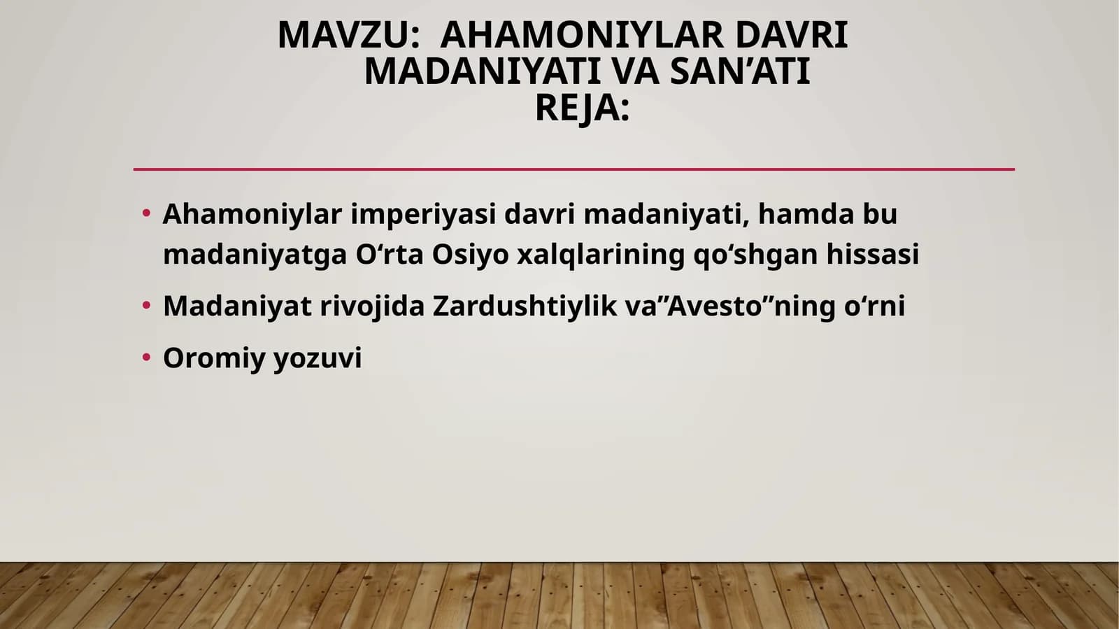 AHAMONIYLAR DAVRI  MADANIYATI VA SAN’ATI