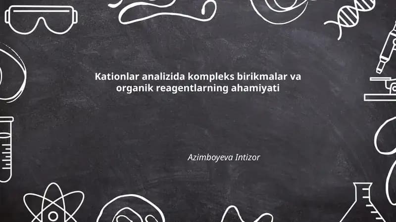 Kationlar analizida kompleks birikmalar va organik reagentlarning ahamiyati