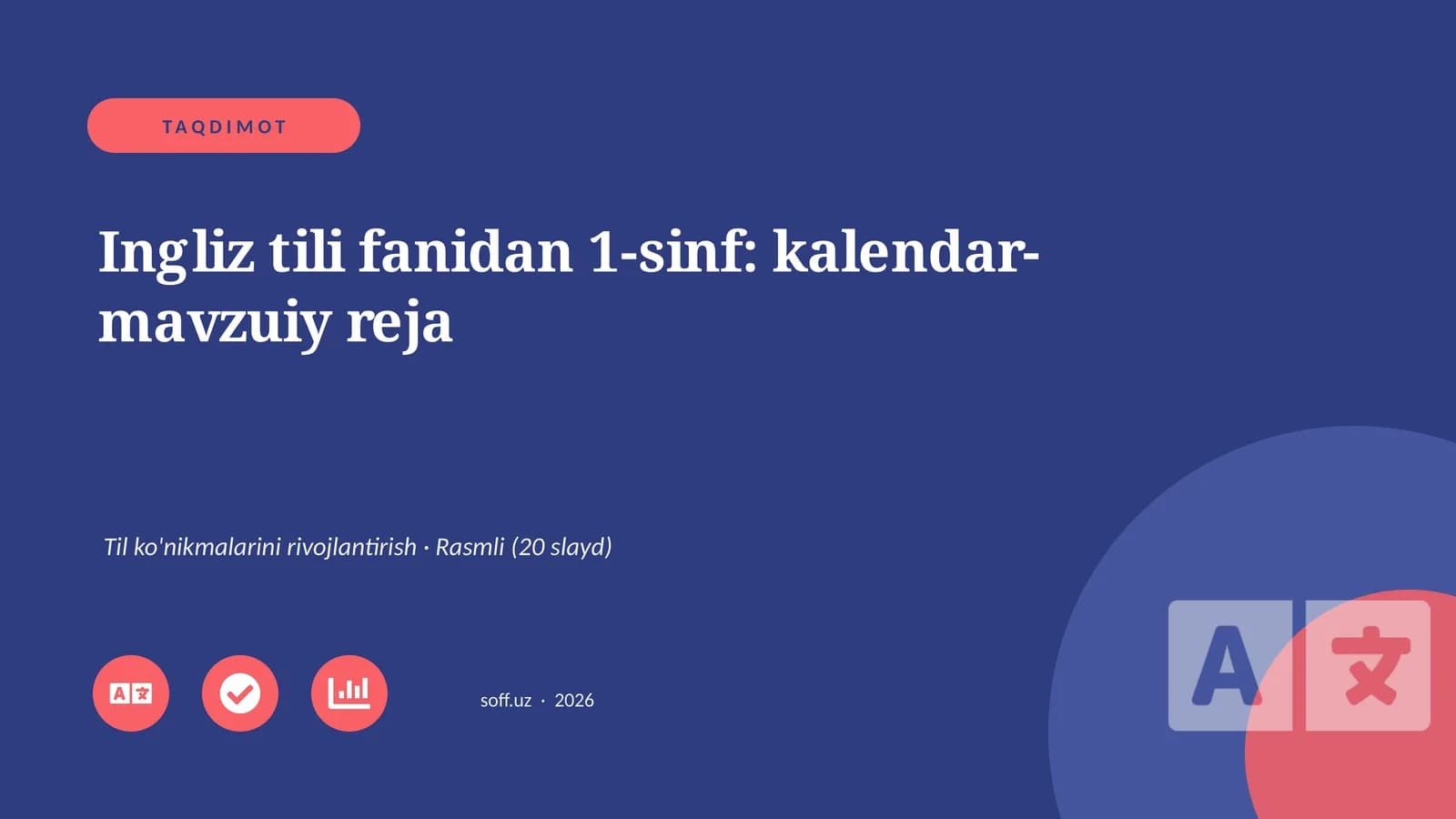 Ingliz tili fanidan 1-sinf: kalendar-mavzuiy reja