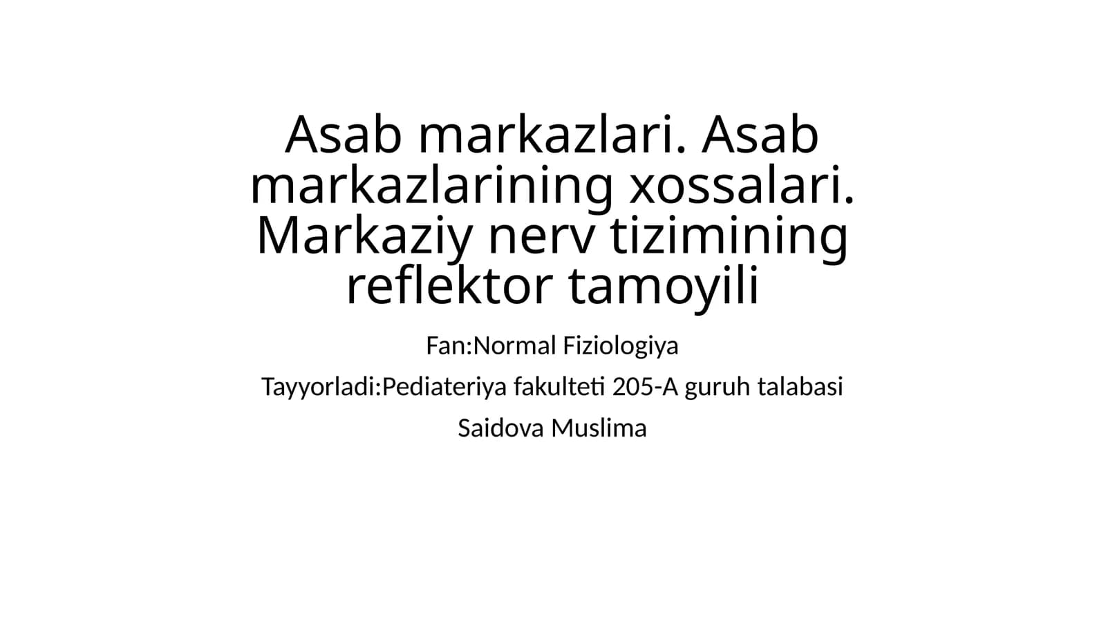 Asab markazlari. Asab markazlarining xossalari. Markaziy nerv tizimining reflektor tamoyili