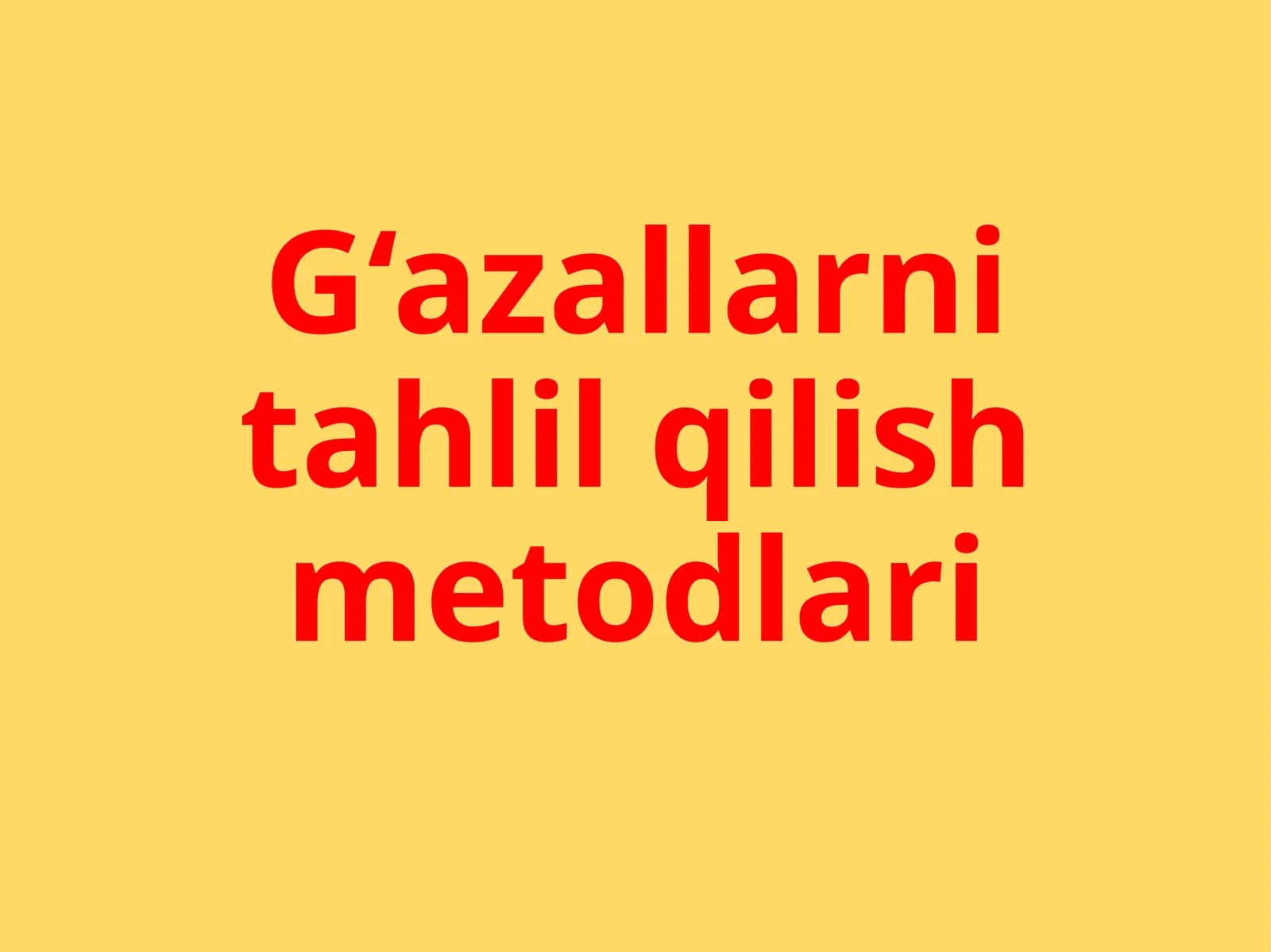 G‘azallarni tahlil qilish metodlari