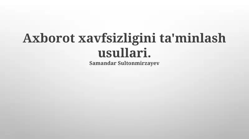 Axborot Xavfsizligini Ta'minlash Usullari